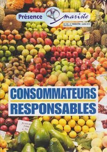 Présence Mariste n°276 : Consommateurs responsables Présence Mariste n°276 : Consommateurs responsables